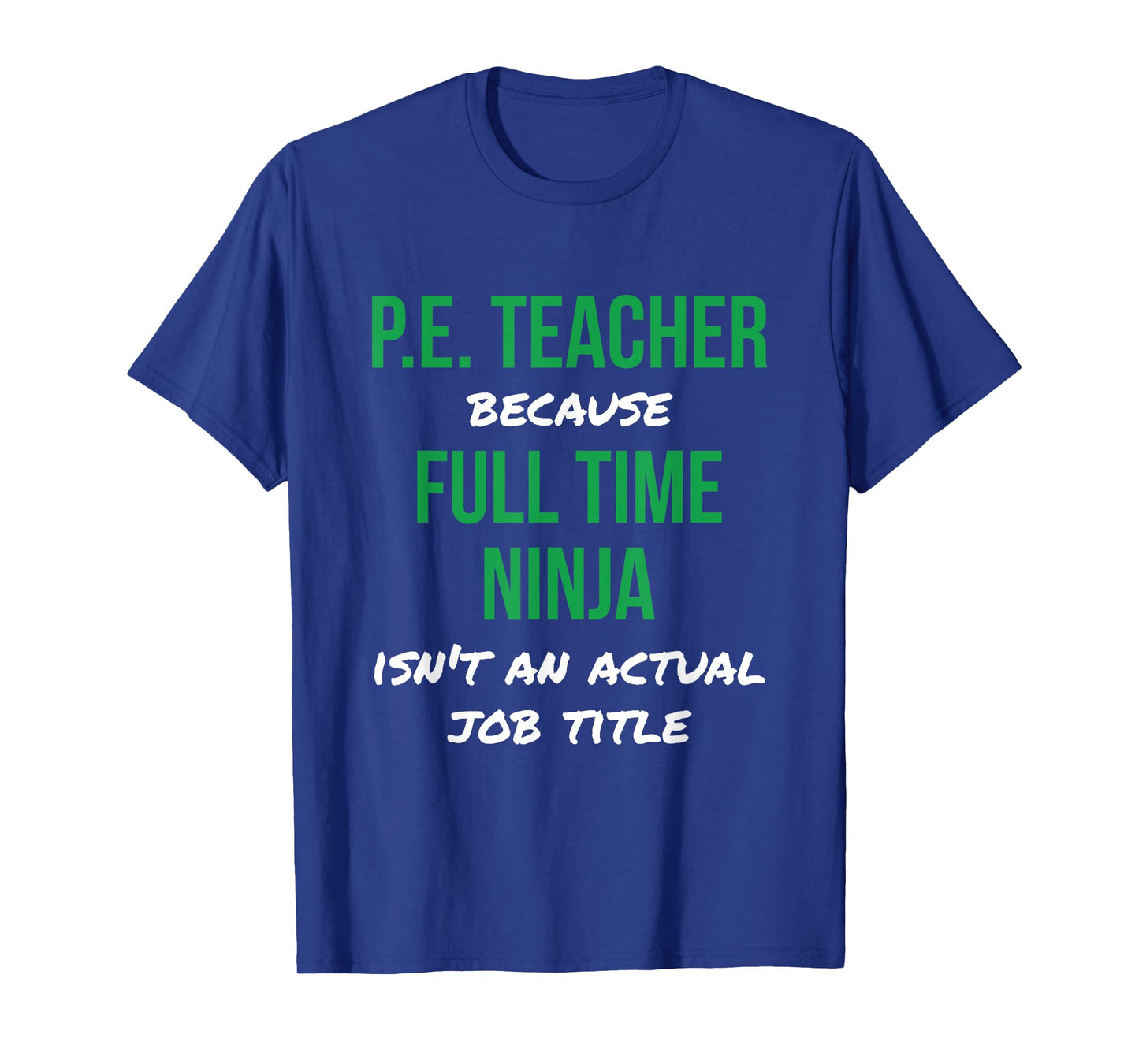 P.E. Teacher Ninja Tee Physical Education Teacher PE T-Shirt T-Shirt