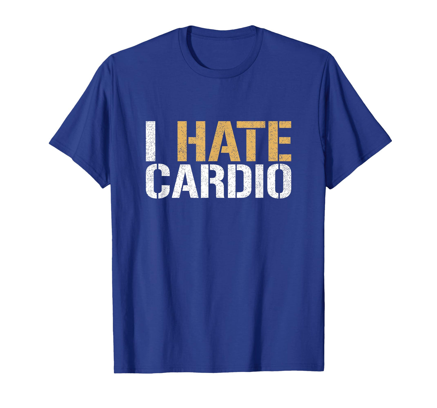 I Hate Cardio Funny Fitness Weightlifting Bodybuilder T-Shirt