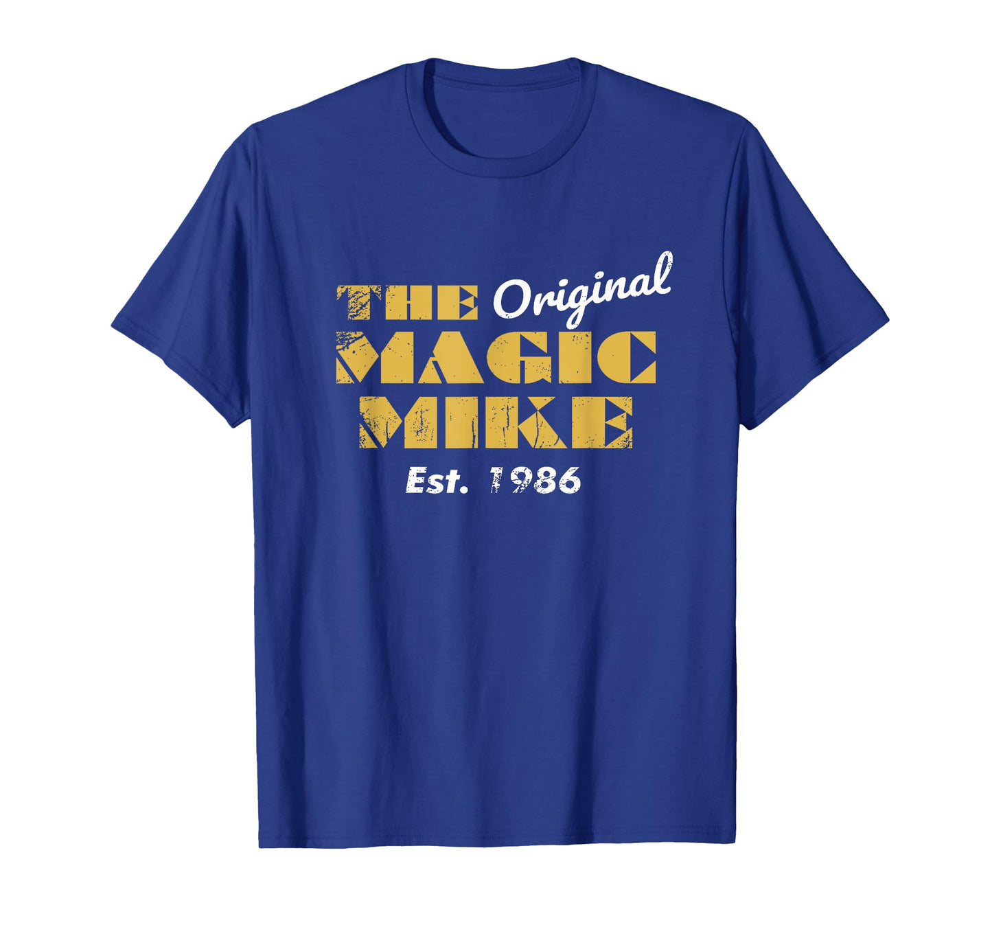The Original Magic Mike Birthday 1986 T-Shirt