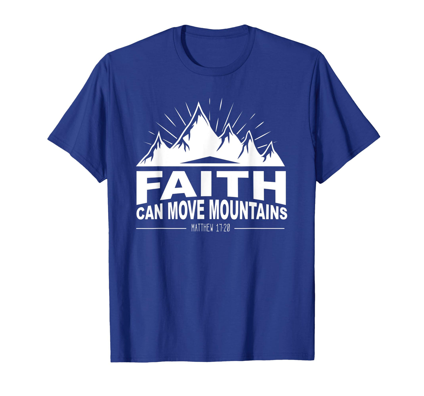 Faith Can Move Mountains Church Jesus Christ Christian T-Shirt