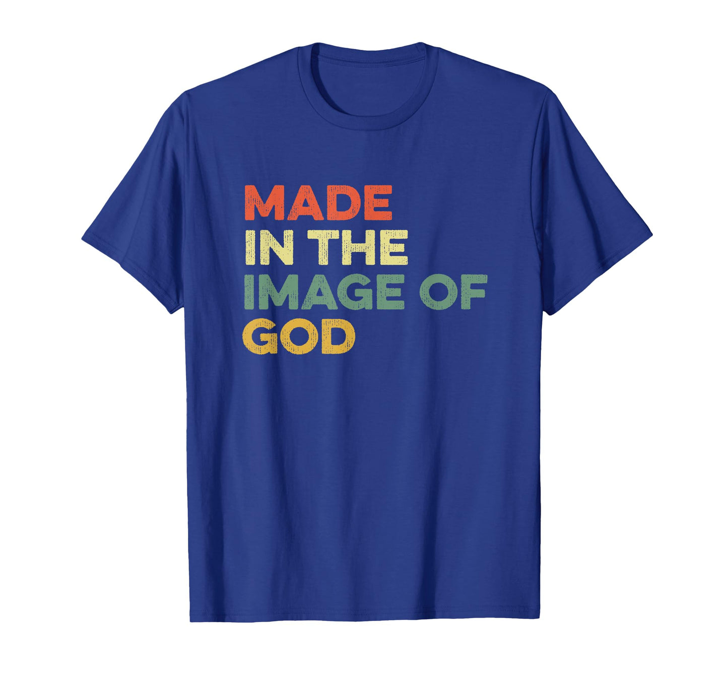 Made In The Image Of God Genesis Bible Verse Jesus Follower T-Shirt