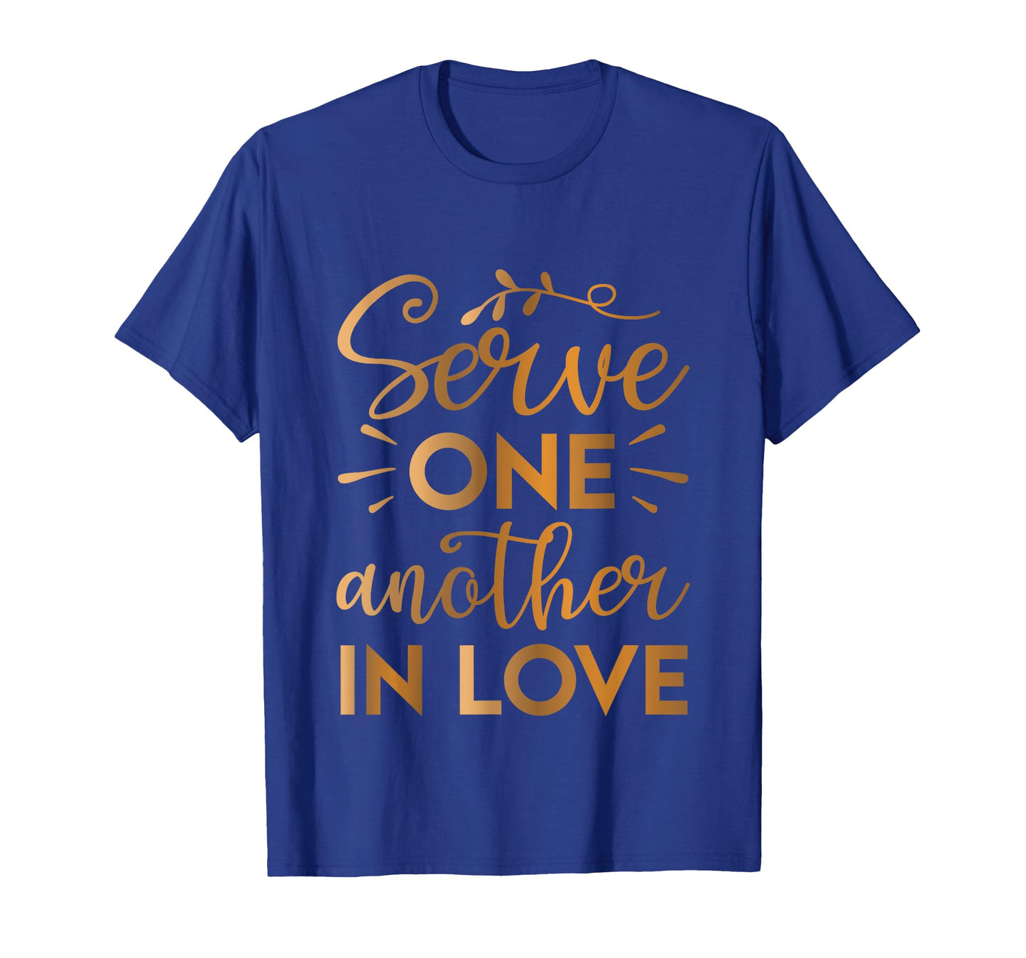 Serve one another in Love T-Shirt