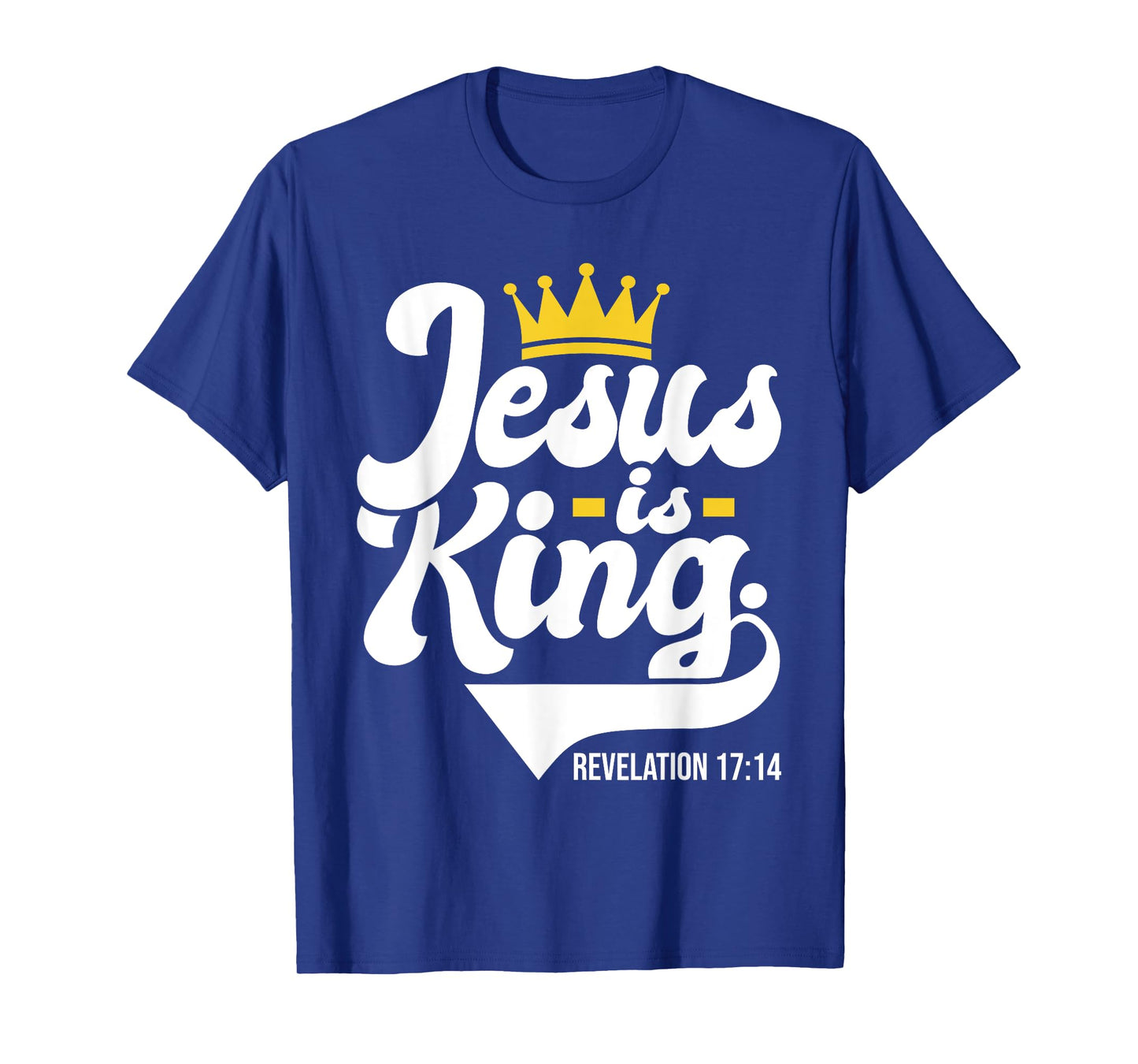 Jesus Is King Revelation 17:14 - Christian Religious Bible T-Shirt