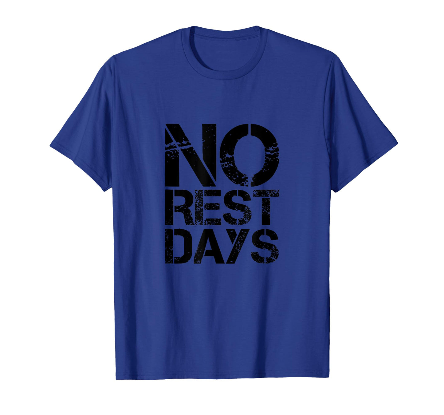 Funny Workout Tshirt No Rest Days Gym Shirt T-Shirt