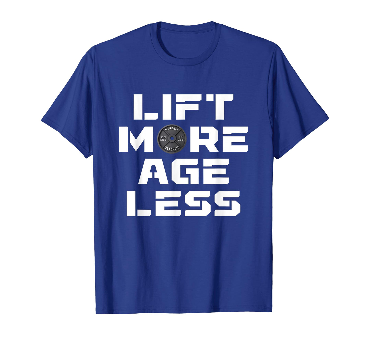Lift More Age Less Workout Fitness Gym Lover T-Shirt