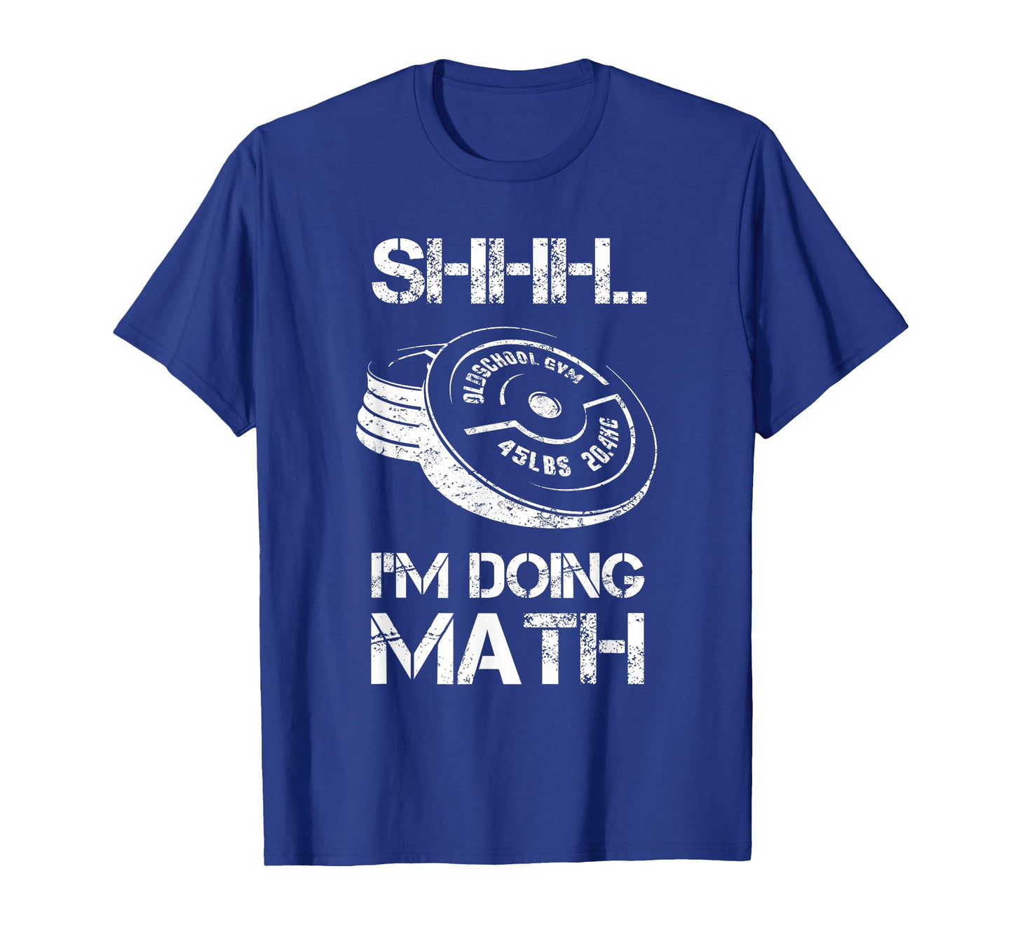 Shhh I'm Doing Math Funny Weight Lifting Workout Training T-Shirt