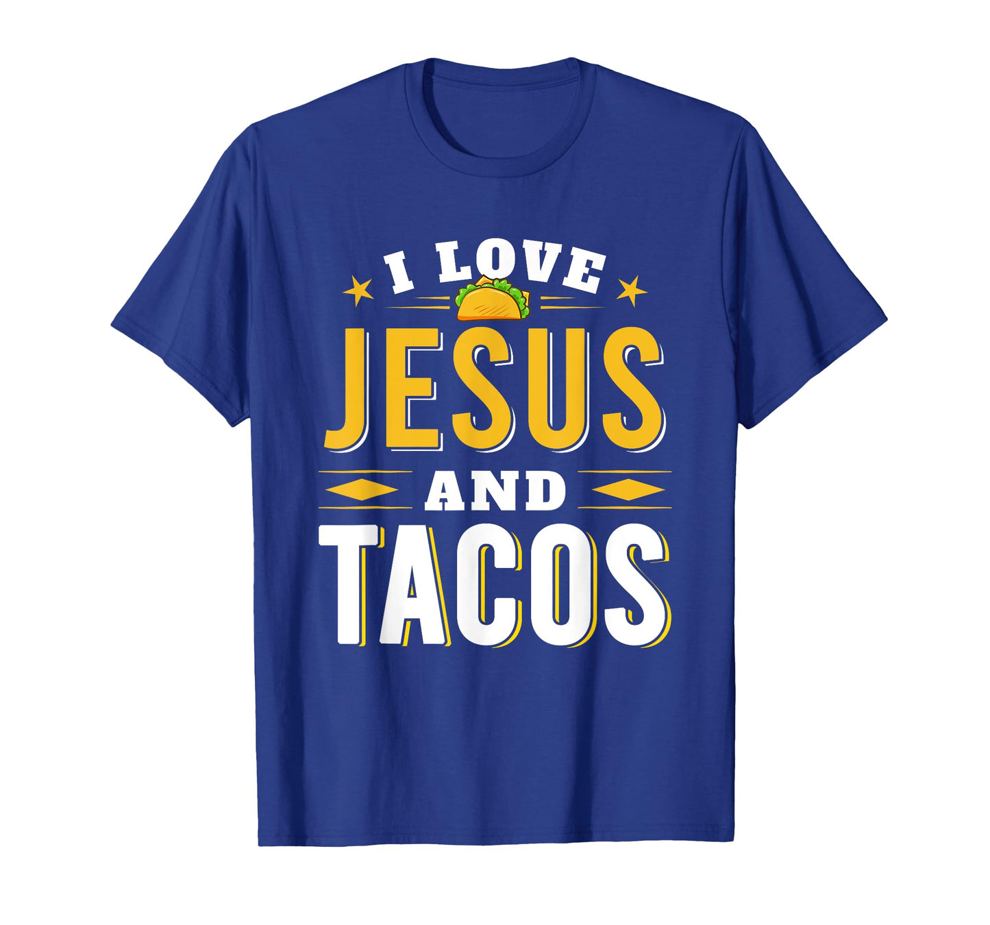 I Love Jesus And Tacos Christian Quote Mexican Food Quotes T-Shirt