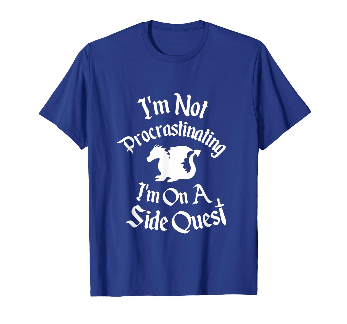 I'm Not Procrastinating, It's a Side Quest Funny RPG Gamer T-Shirt