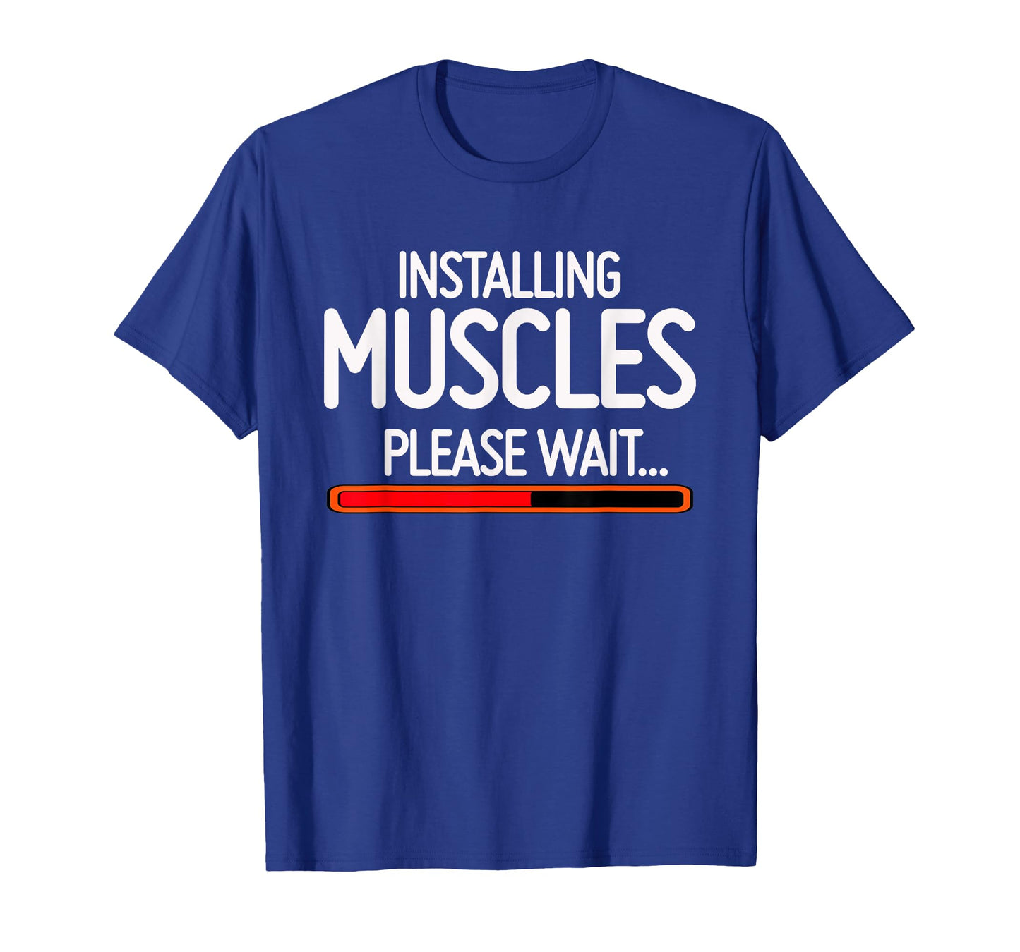 Installing Muscles Please Wait T-Shirt T-Shirt