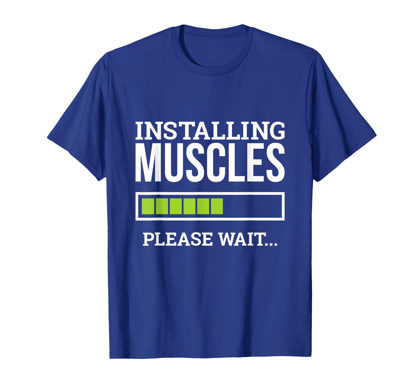 Funny Workout Gym Installing Muscles Please Wait T-Shirt