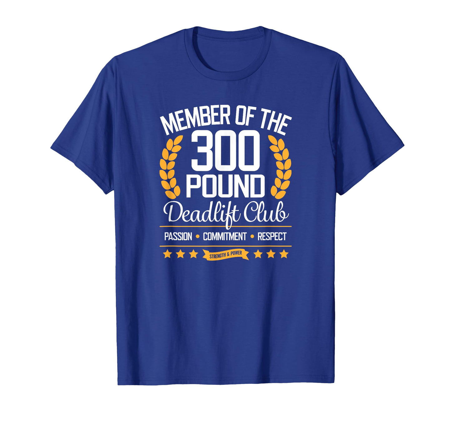 300 Pound Deadlift Club Gym T-Shirt for Men and Women T-Shirt
