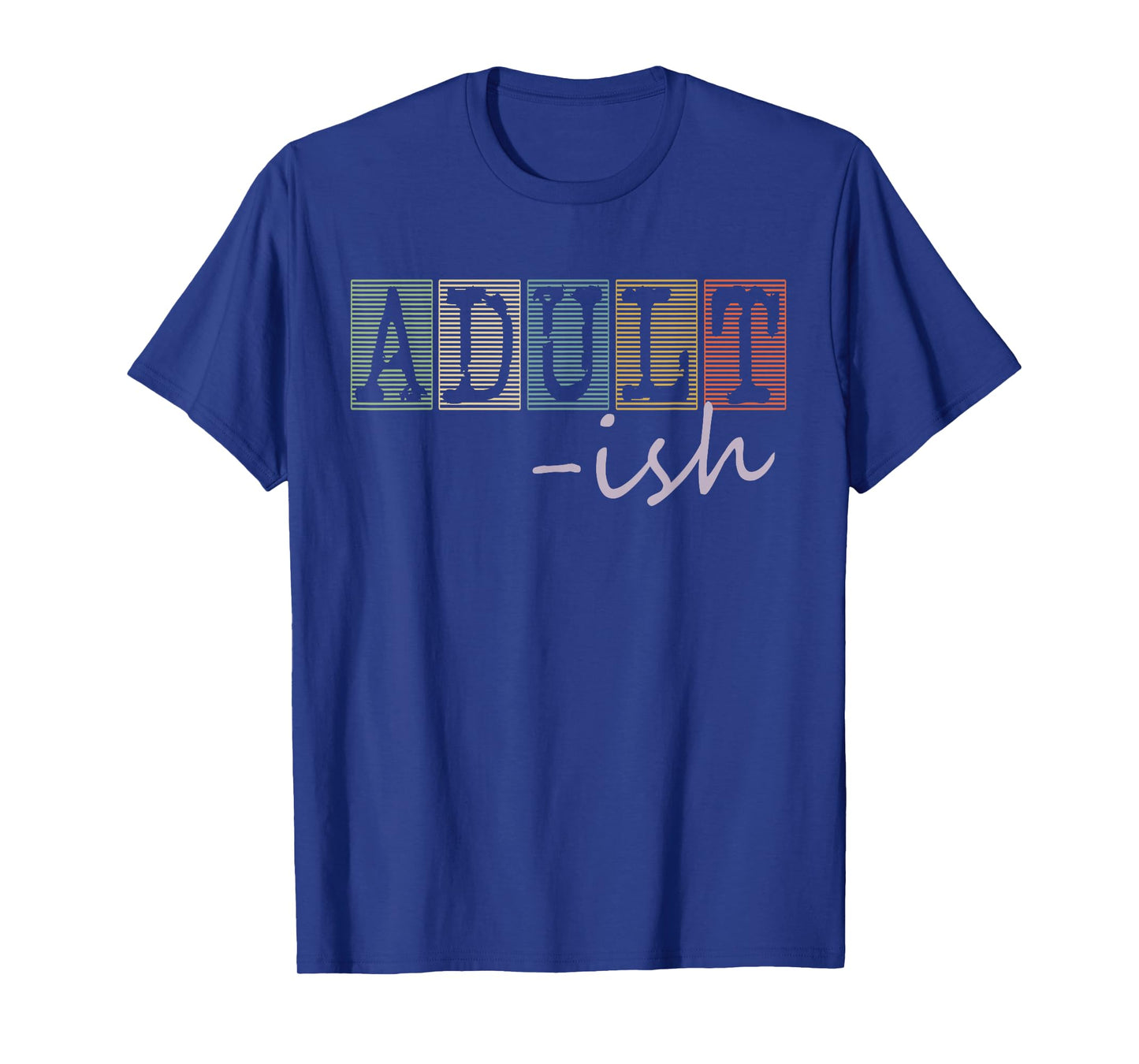Adultish Funny Sayings Vintage Style Graphic Novelty T-Shirt
