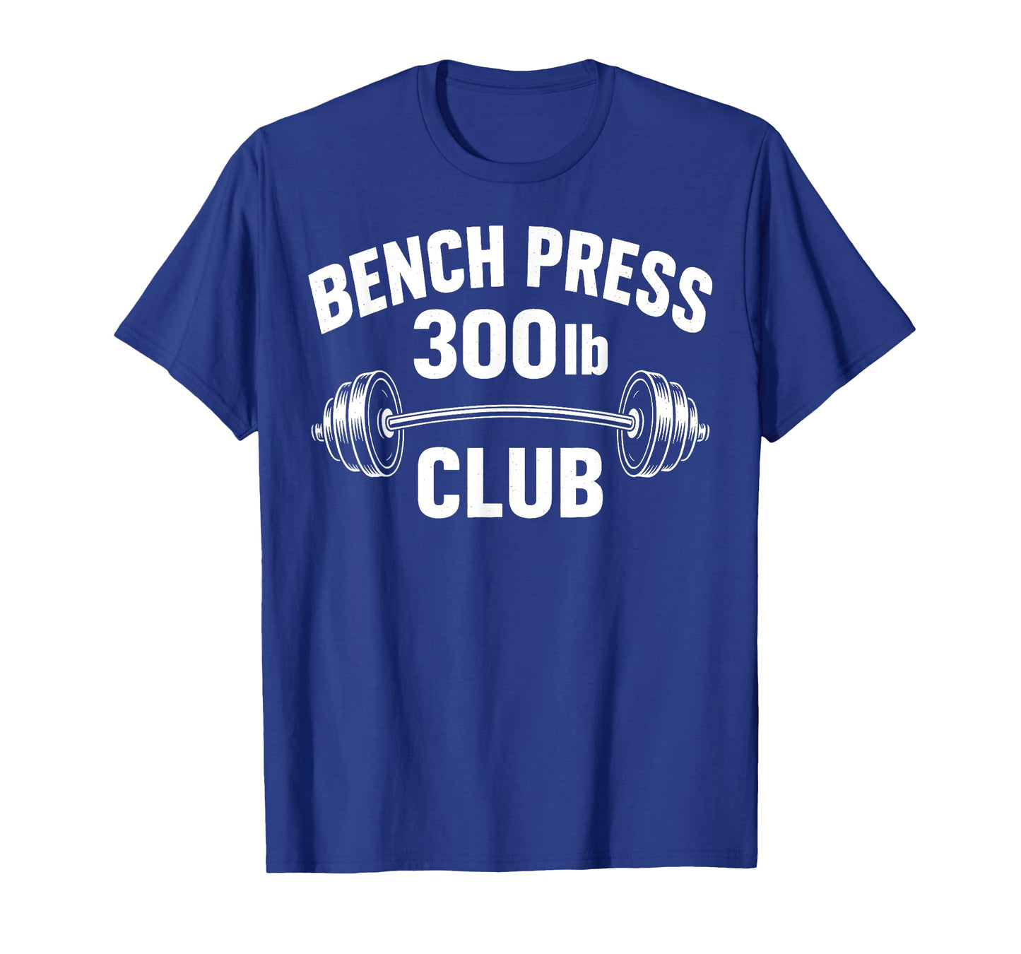 300 Lbs Pound Bench Press Club Weightlifting Powerlift Gym T-Shirt