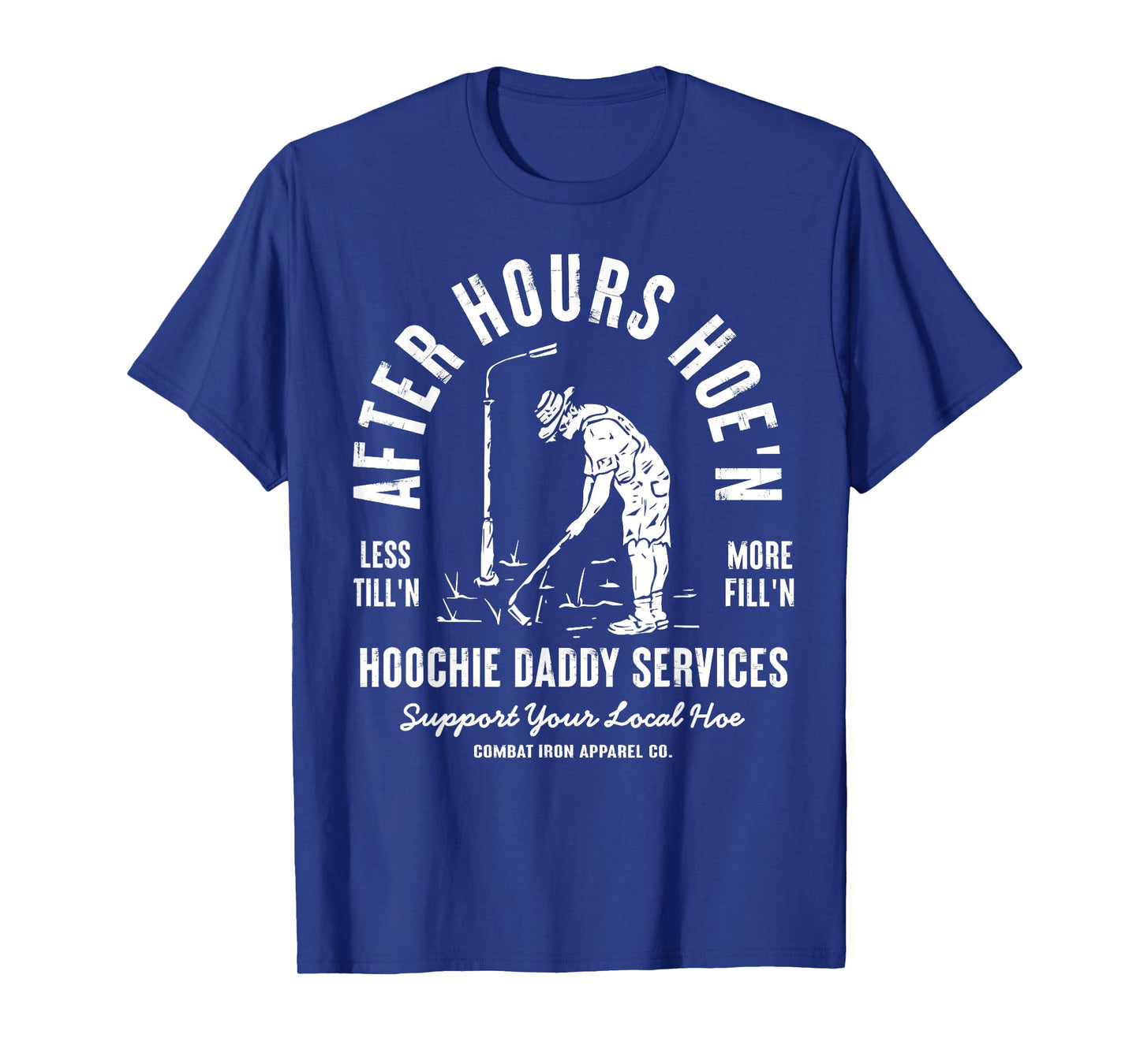 After-hours Hoe'n Hoochie Daddy Services T-Shirt