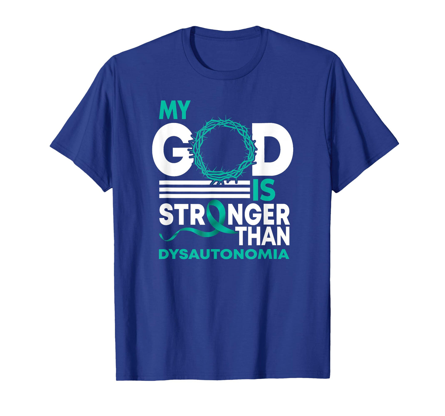 My God Is Stronger Than Dysautonomia Awareness Ribbon T-Shirt