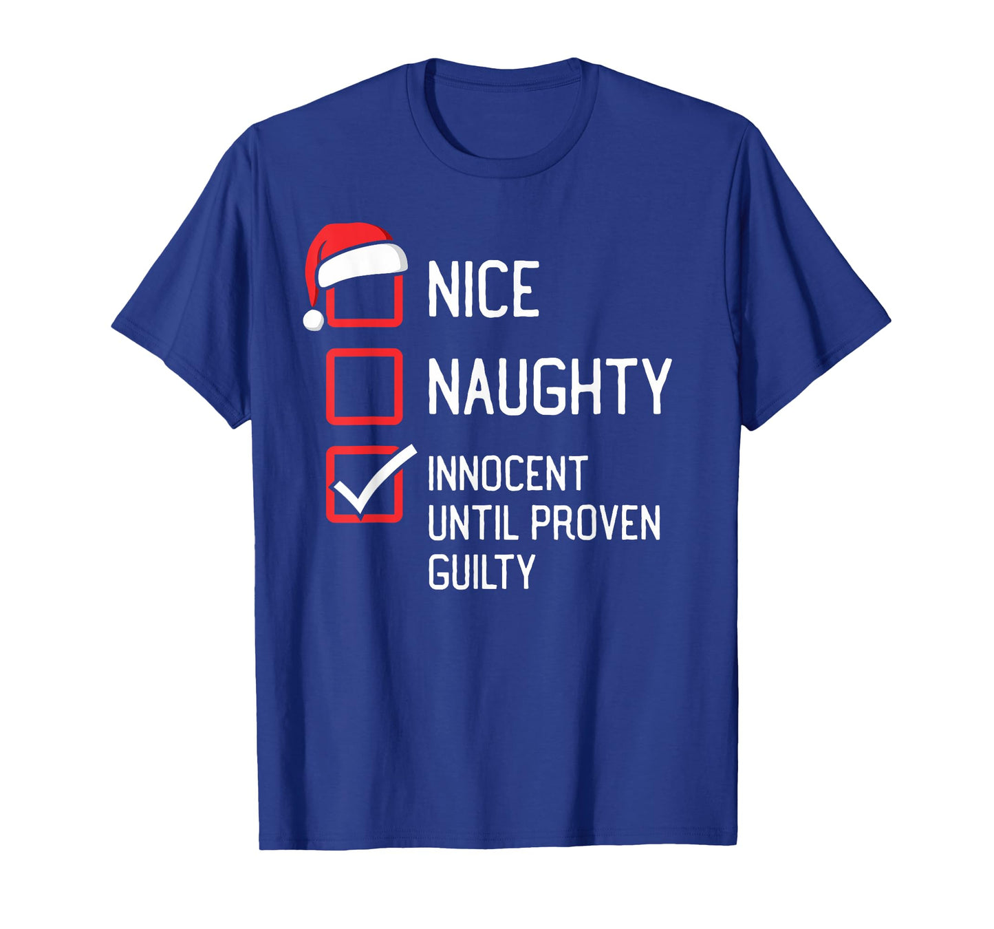 Nice Naughty List Innocent Until Proven Guilty Christmas T-Shirt