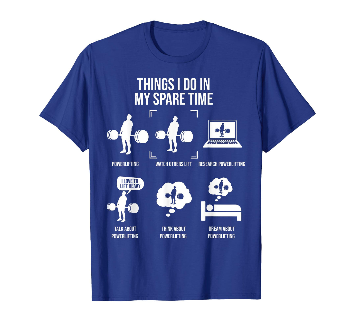 Things I Do In My Spare Time Powerlifting Weightlifting T-Shirt