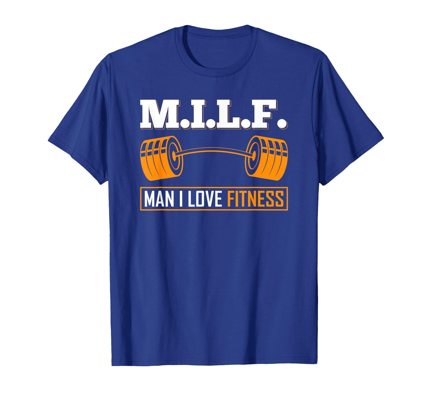 M.I.L.F Man I Love Fitness Bodybuilder Weight Lifting Weight T-Shirt