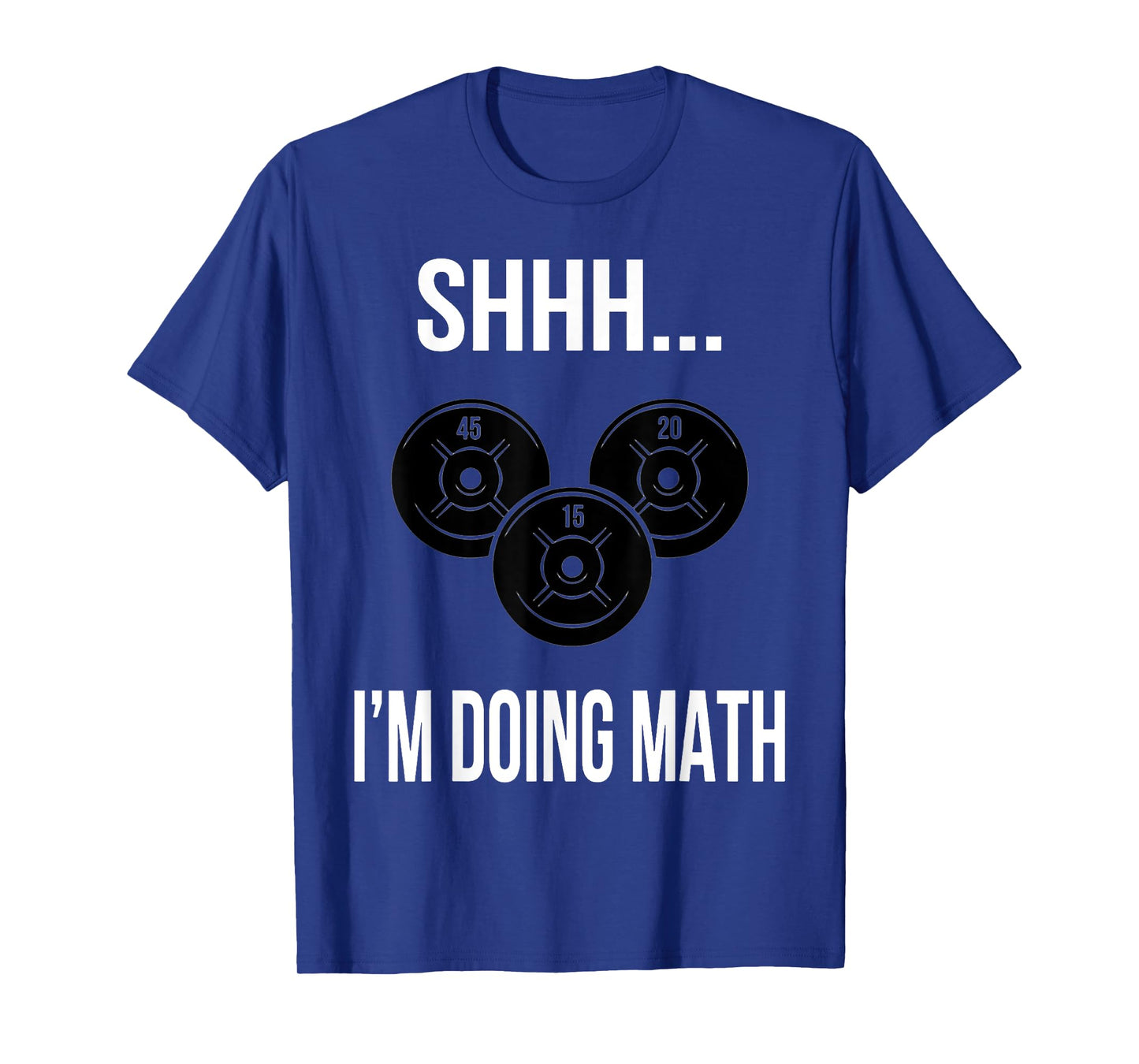 Shhh I'm Doing Math Gym Fitness Math T-Shirt