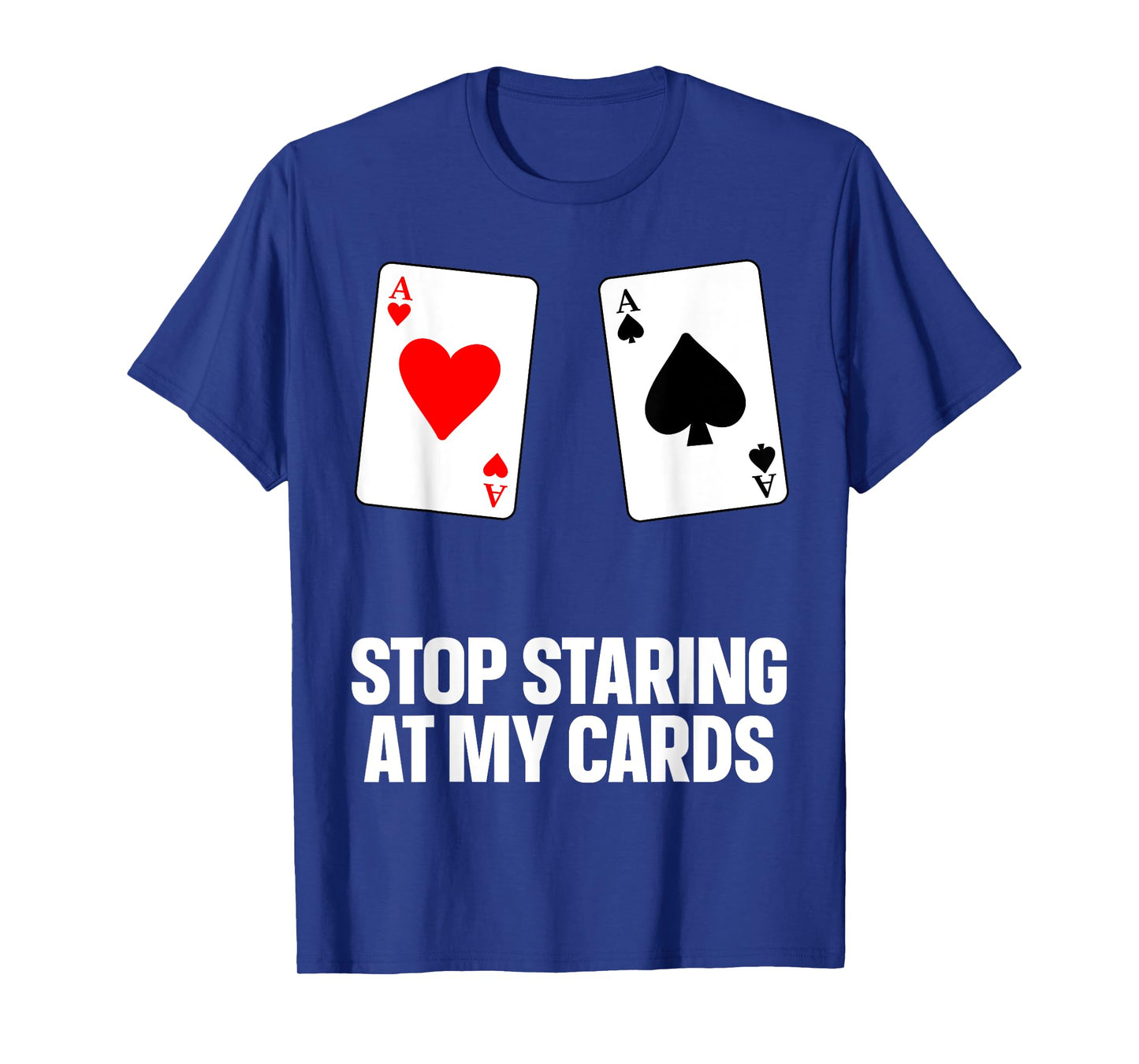 Funny Poker Design For Men Women Poker Lover Poker Player T-Shirt