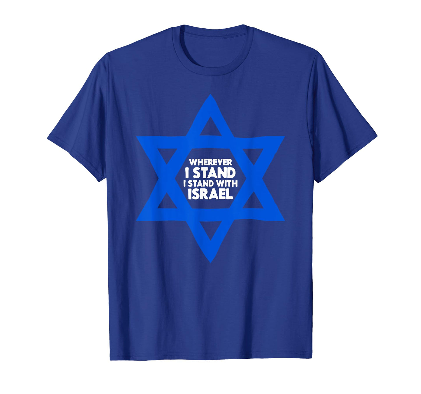 Wherever I Stand I Stand With Israel Jewish Non-Distressed T-Shirt