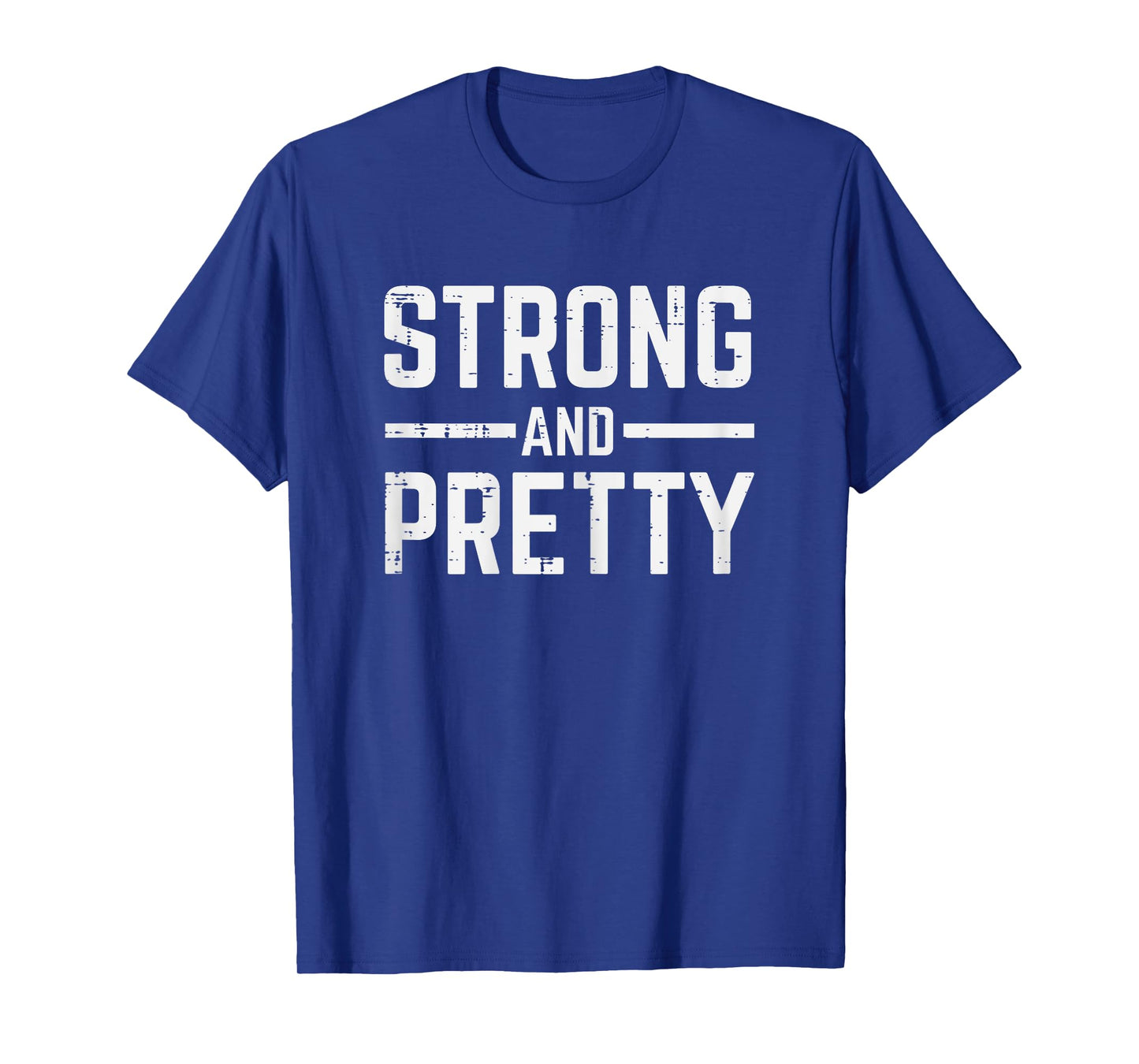 Gym Fitness Strong And Pretty Workout Exercise Women Girls T-Shirt