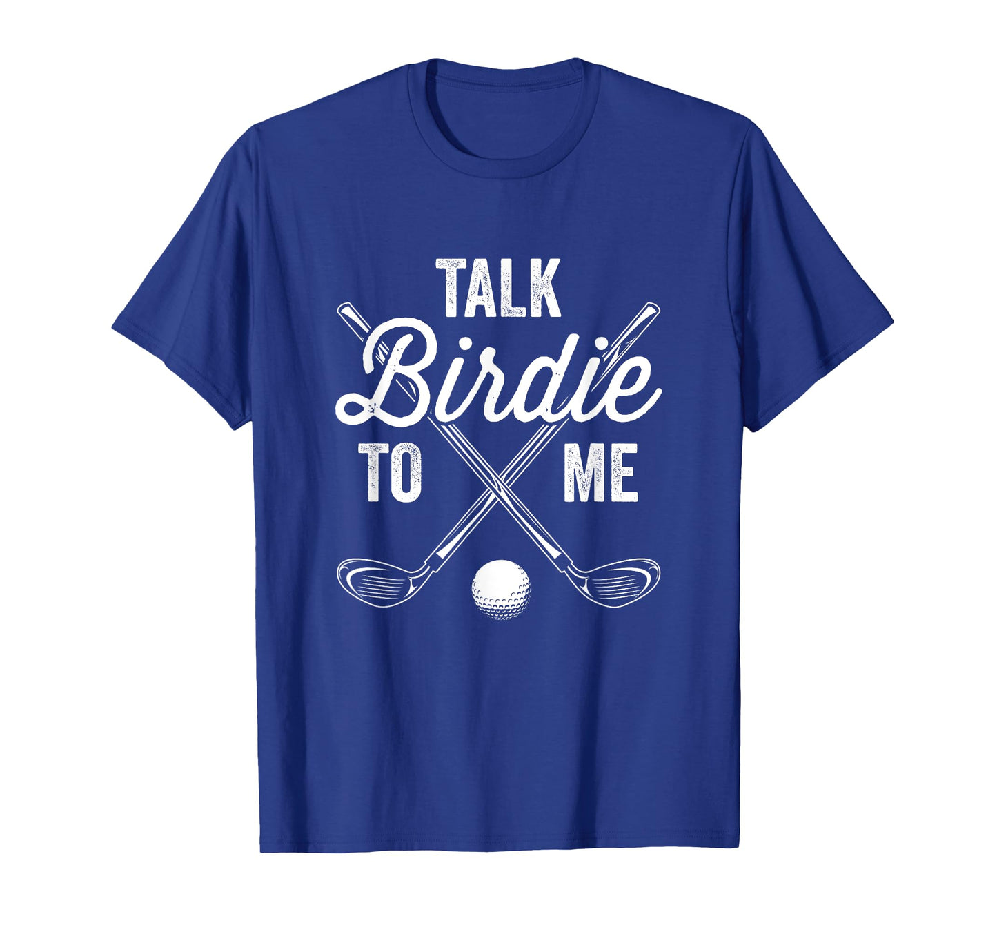 Talk Birdie To Me Funny Golf Design T-Shirt