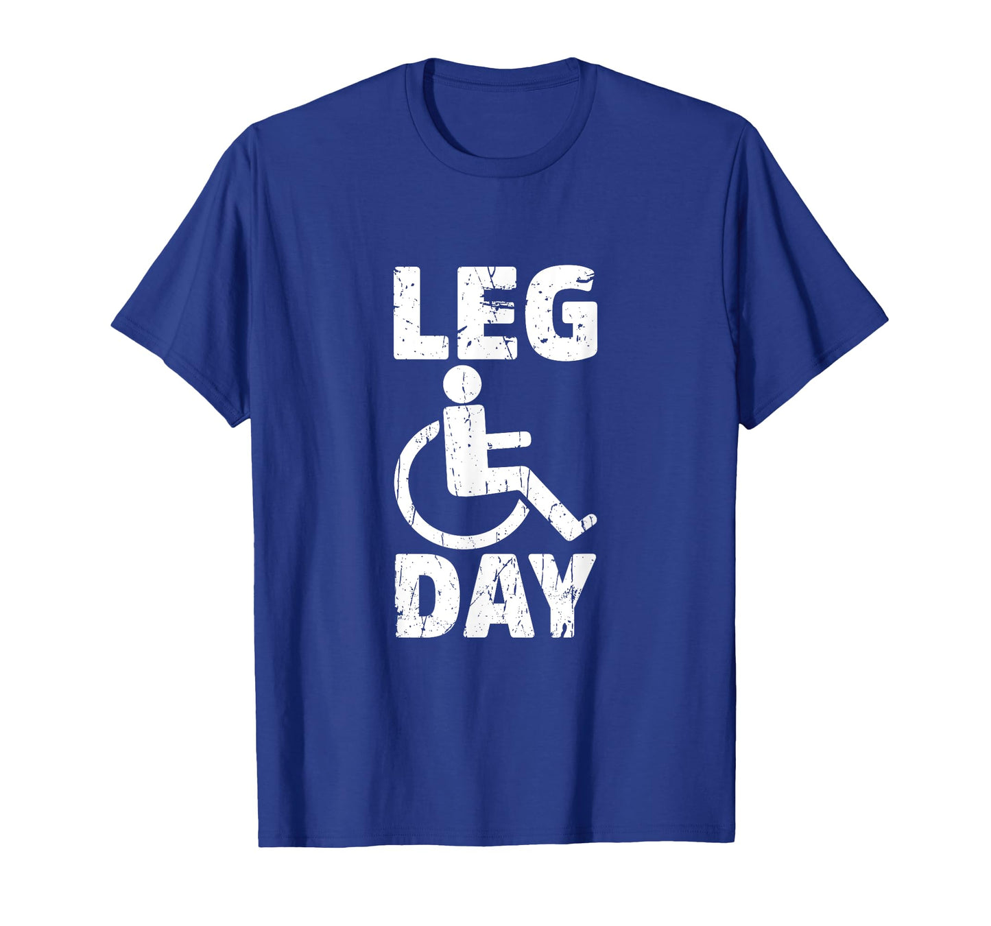Leg Day Wheelchair Handicap Funny Workout And Gym T-Shirt