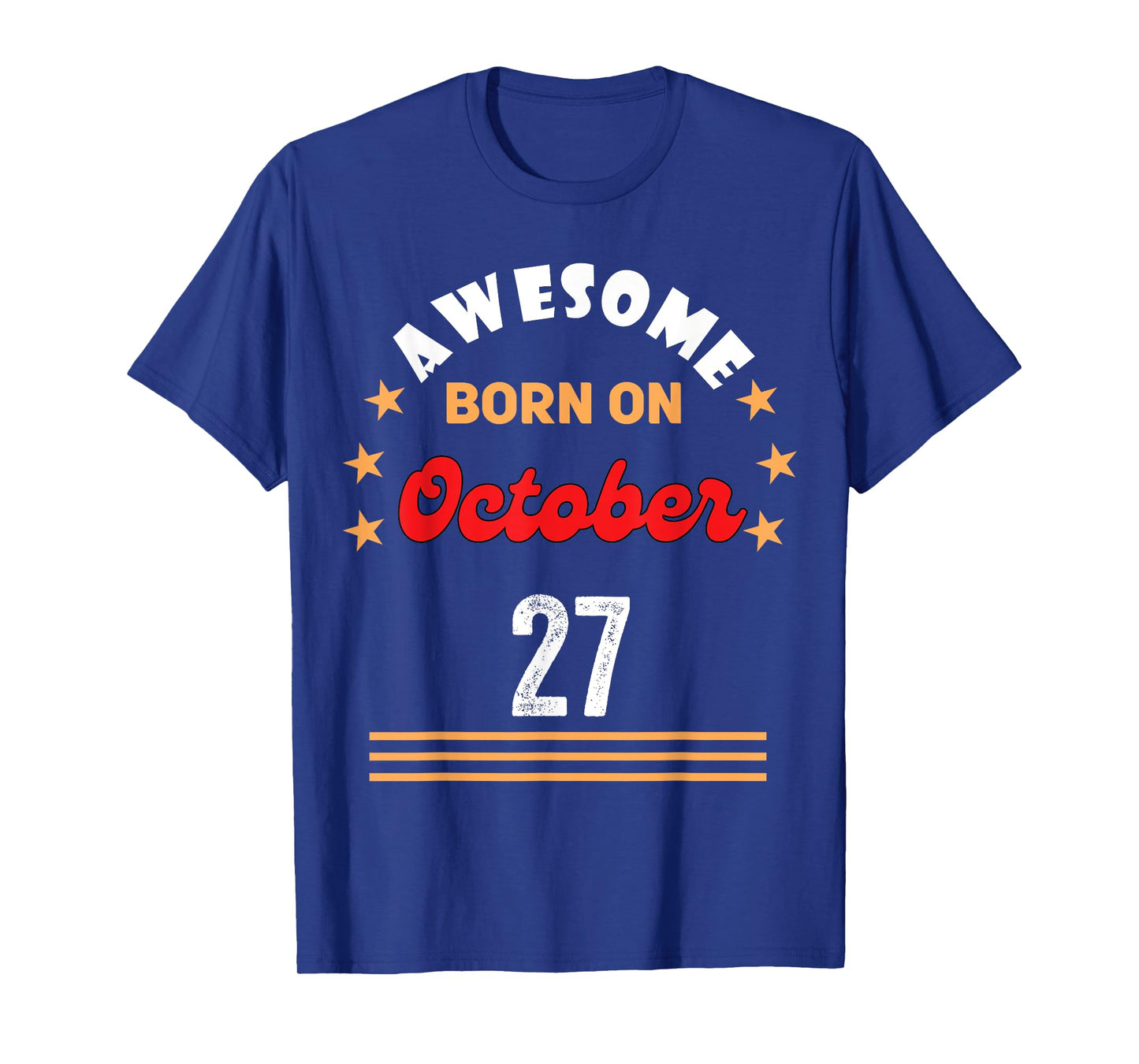 October 27 Birthday Awesome born on 27th October Vintage T-Shirt