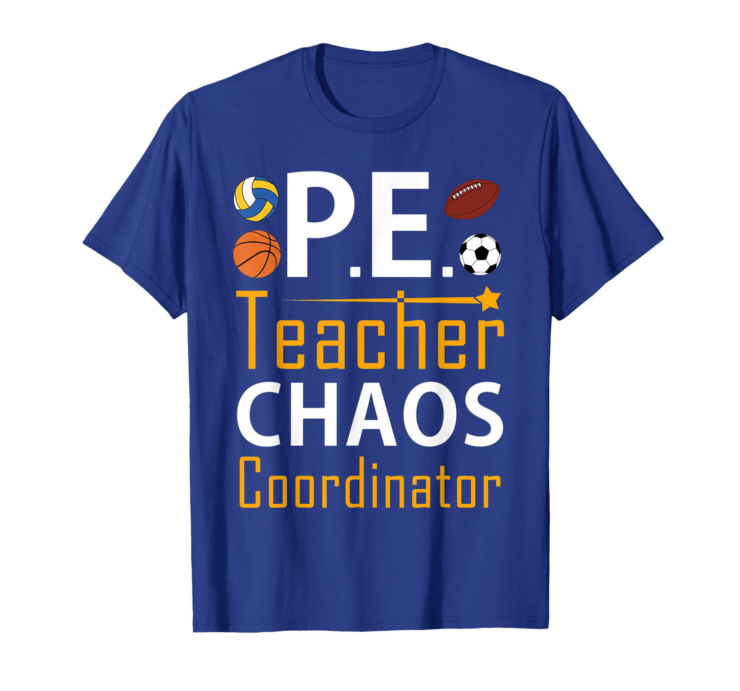 Funny PE Teacher Chaos Coordinator Physical Education Gifts Men Women Kids T-Shirt