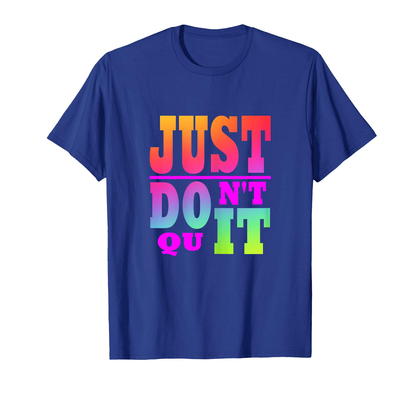 Just Don't Quit - Do It Motivational Women's X-Small Black Letter Print T-Shirt