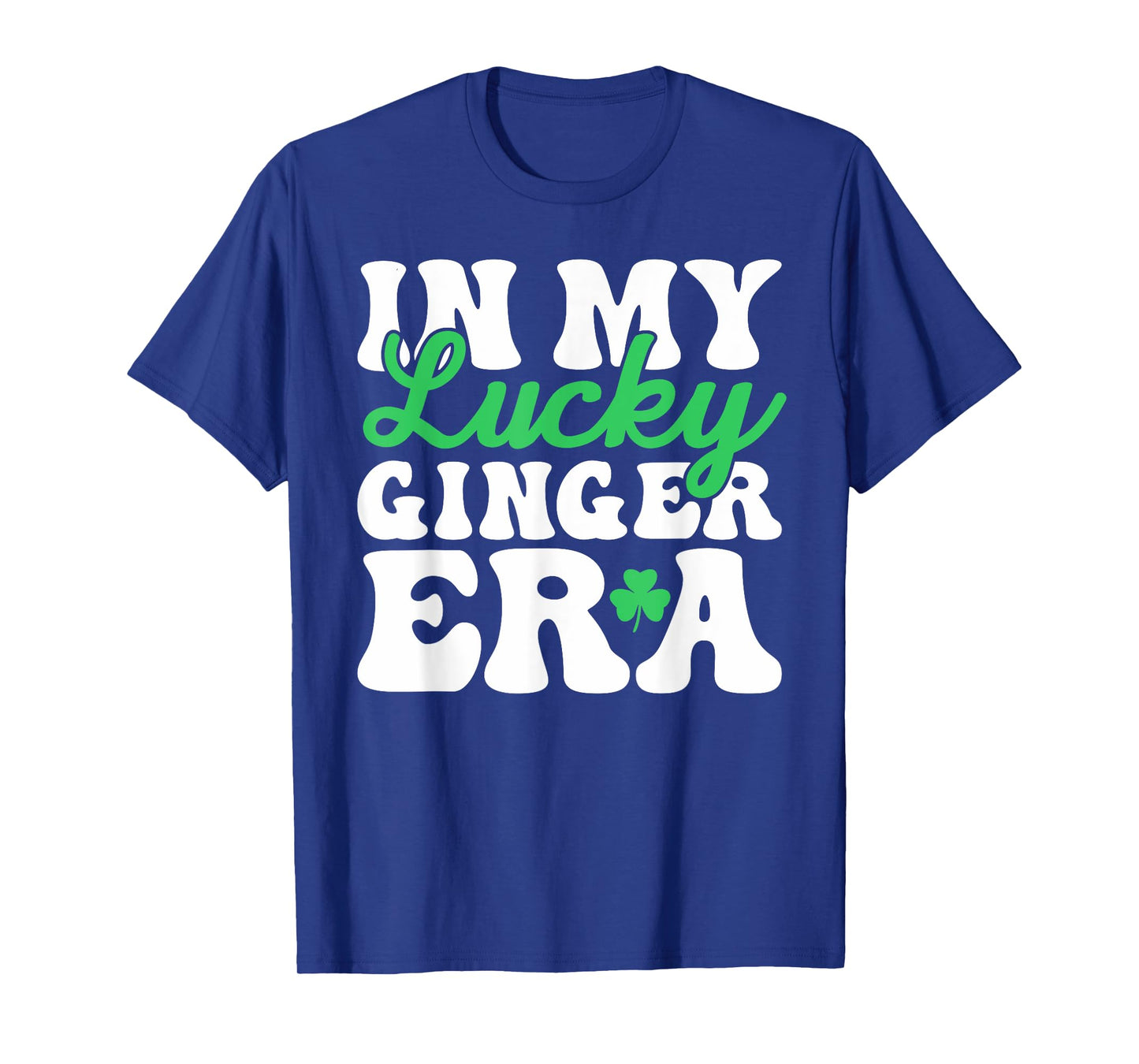 In My Lucky Ginger Era St. Patrick's Day Shamrock T-Shirt