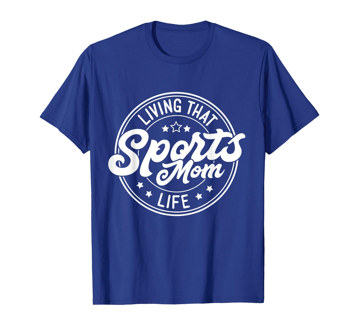 Living That Sports Mom Life Funny Mothers Day Sports Mom T-Shirt