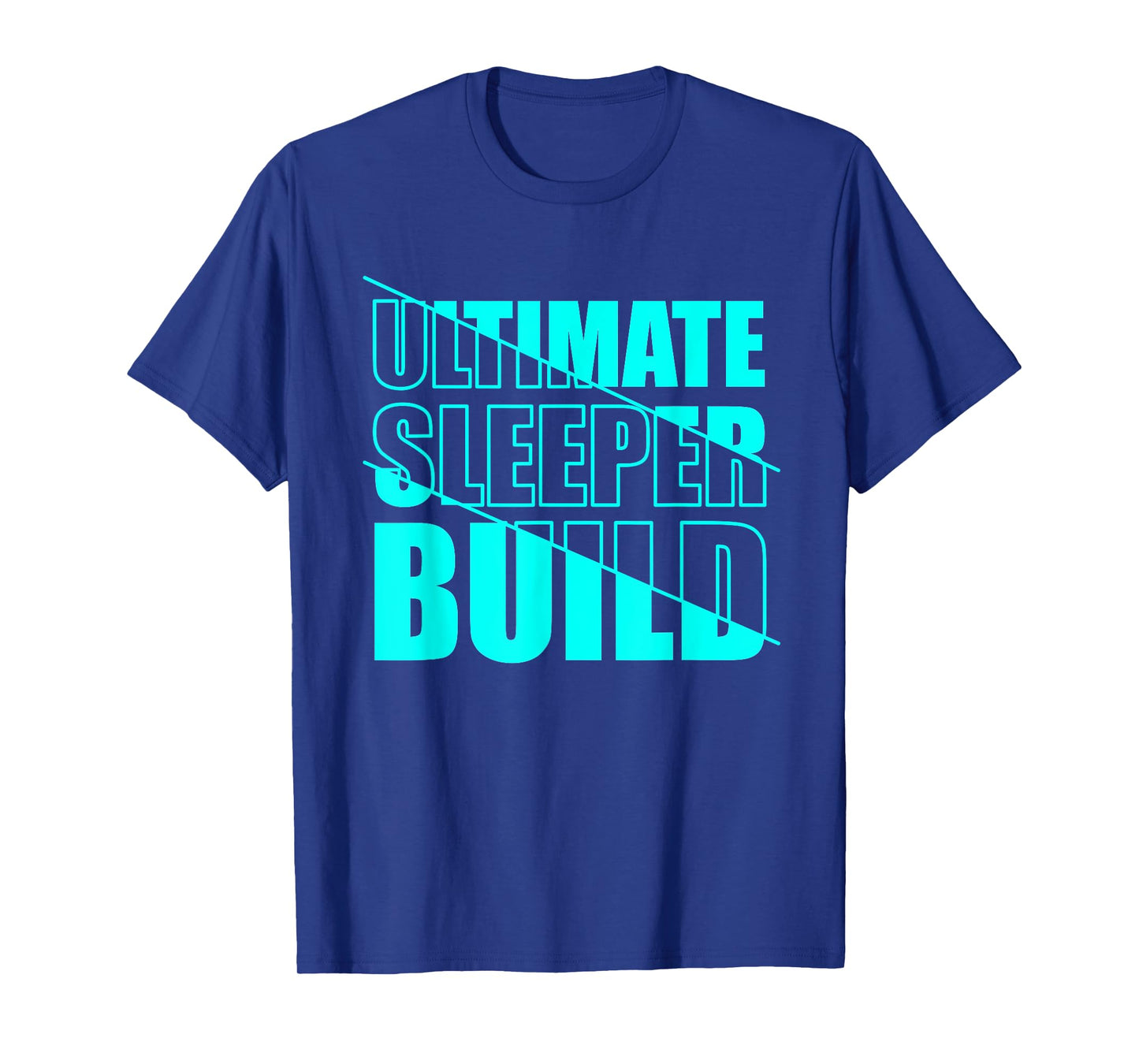 Skinny strong gym athlete ultimate sleeper build T-Shirt