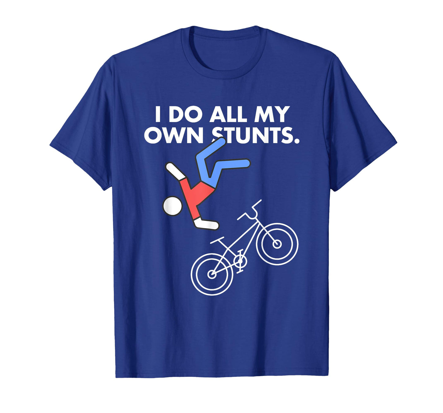 Get Well Funny MTB Bicycle Injury I do my own stunts Bike T-Shirt