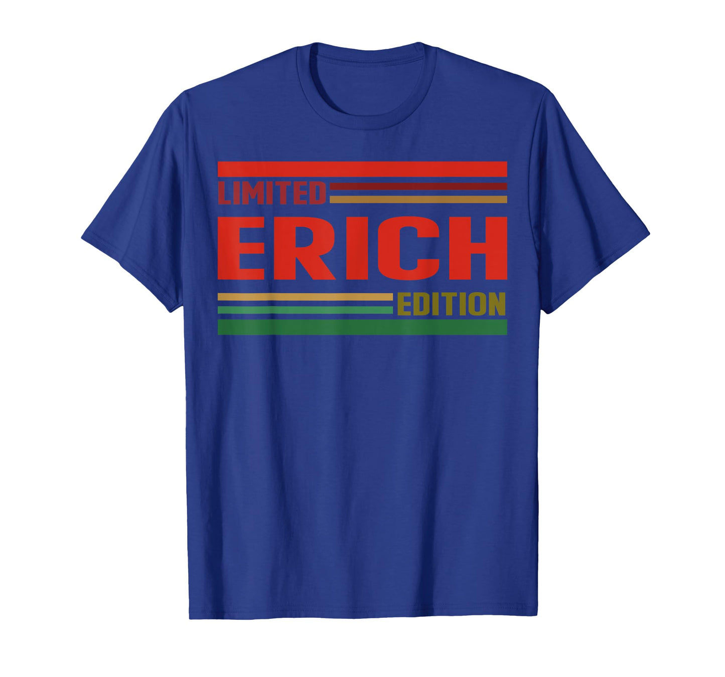 ERICH Limited Edition Shirt ERICH Name Personalized T-Shirt