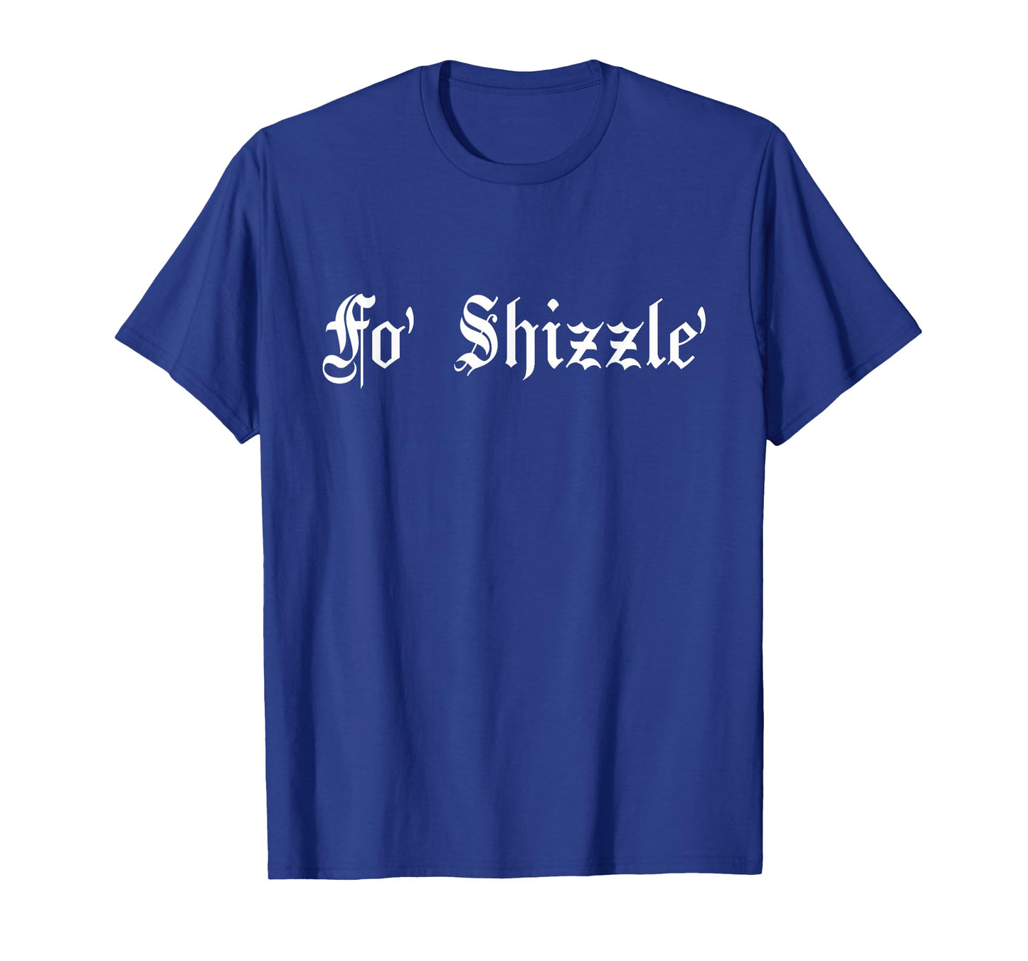 Fo' Shizzle' - 80s 90s Old School Hip Hop T-Shirt