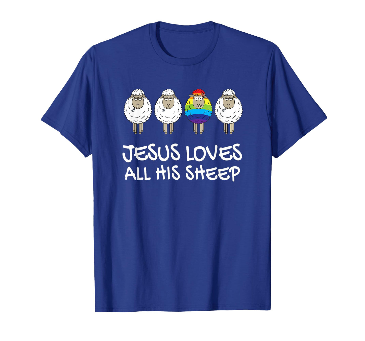 Rainbow Pride Gay Christian LGBTQ+ Jesus Loves All His Sheep T-Shirt