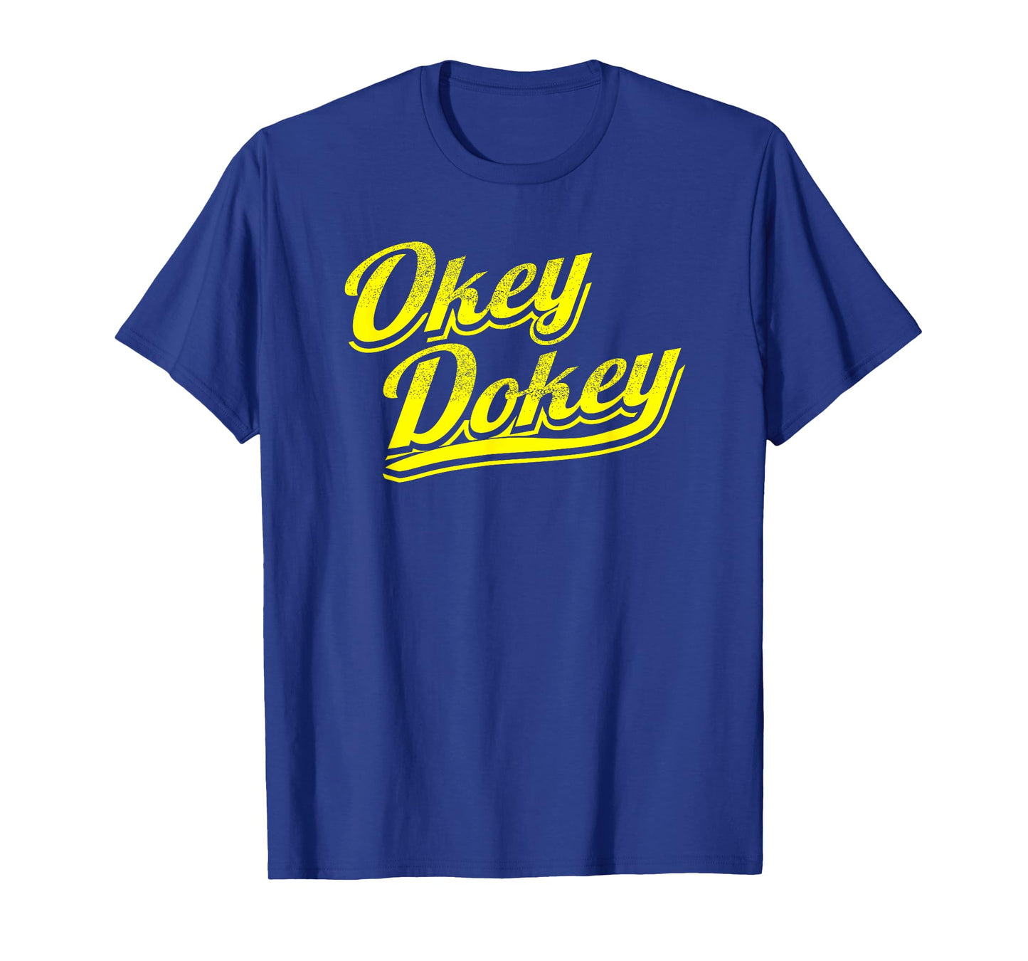 Okey Dokey T-Shirt