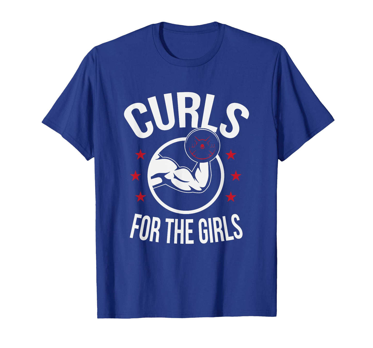 Curls For The Girls Funny Bodybuilding Weightlifting T-Shirt T-Shirt