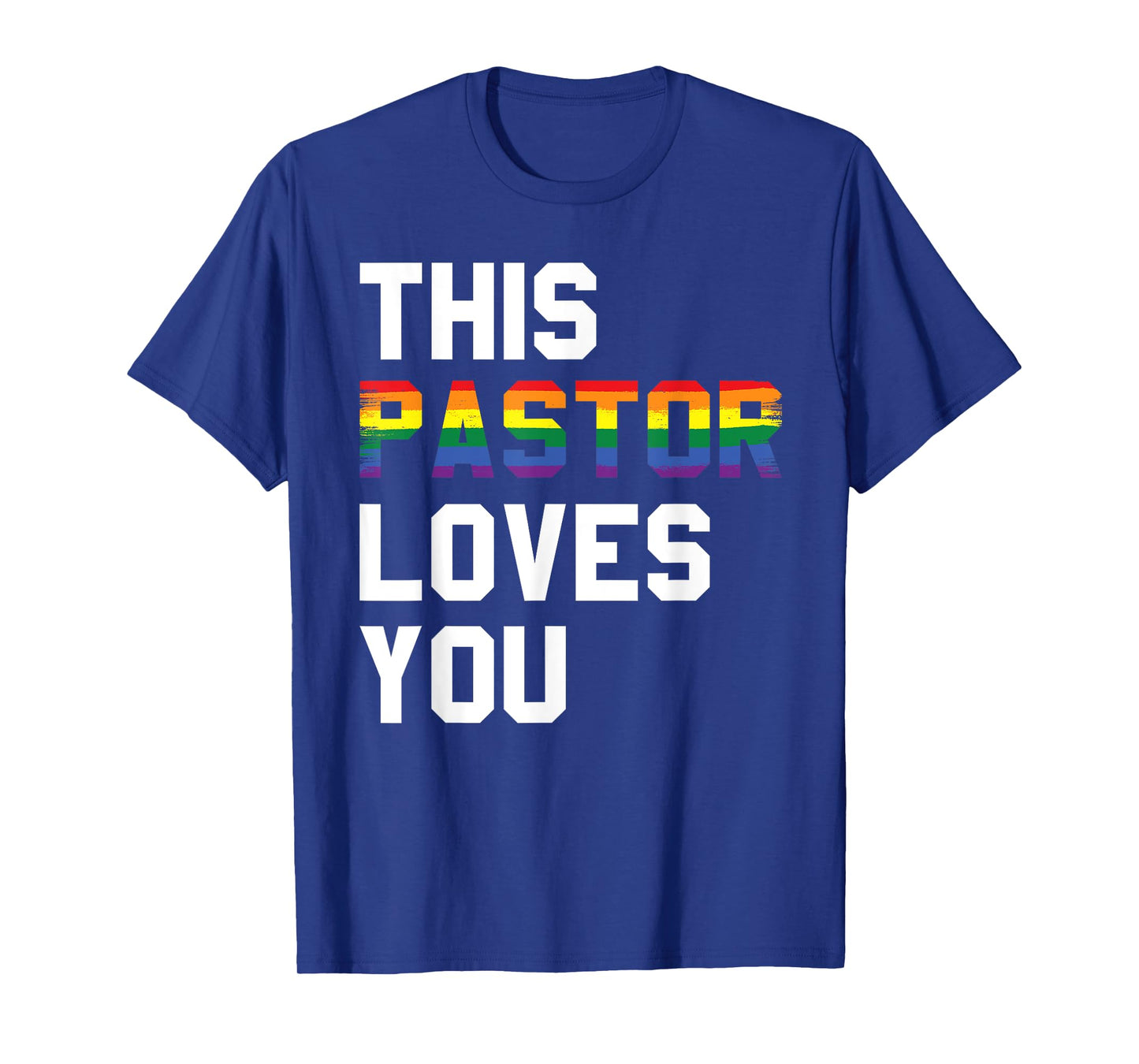 This pastor loves you gay lesbians T-Shirt
