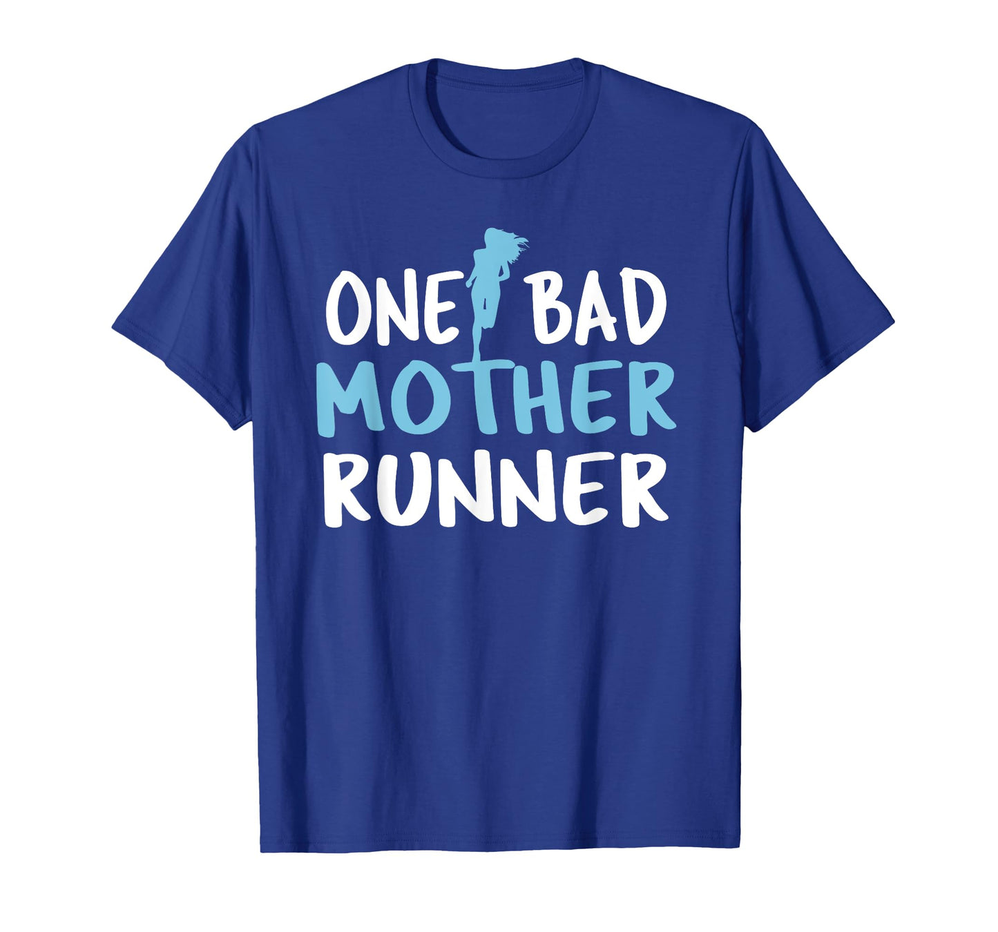 One Bad Mother Runner - Mother's Day Marathon 5K T-Shirt