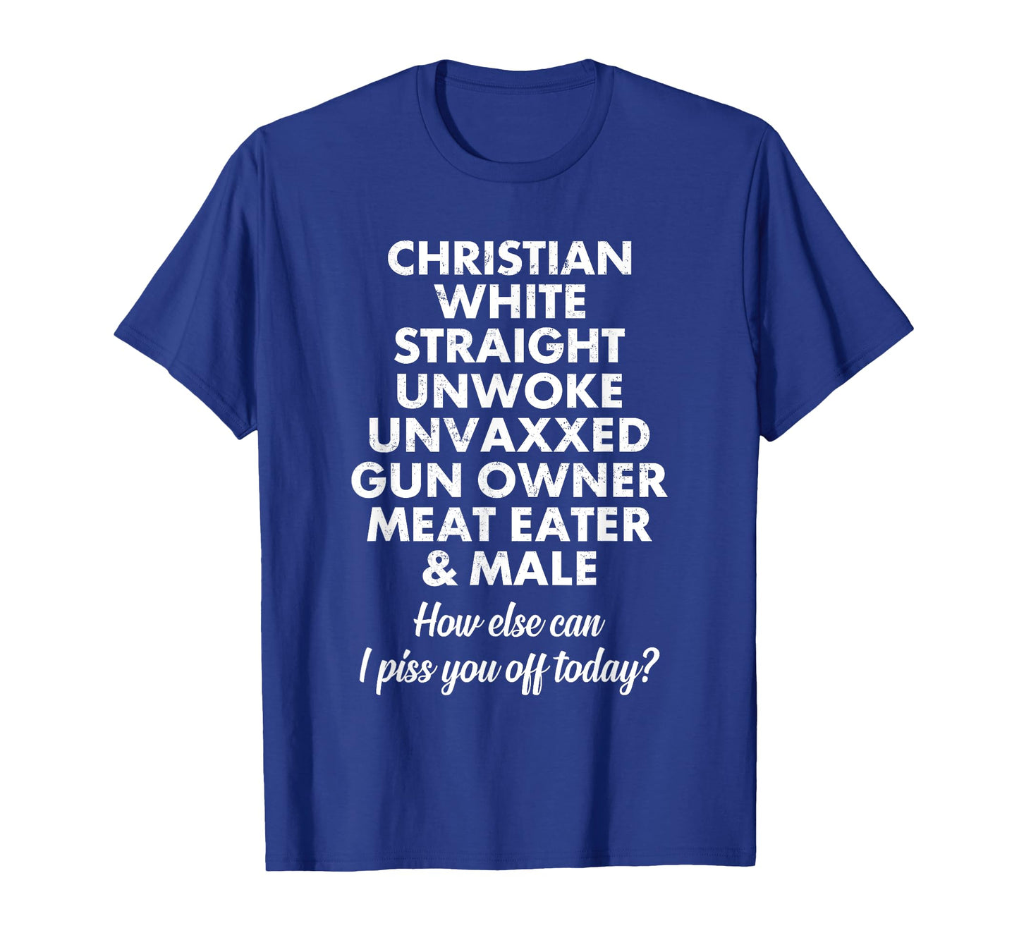 Christian White Straight Unwoke Unvaxxed Funny T-Shirt