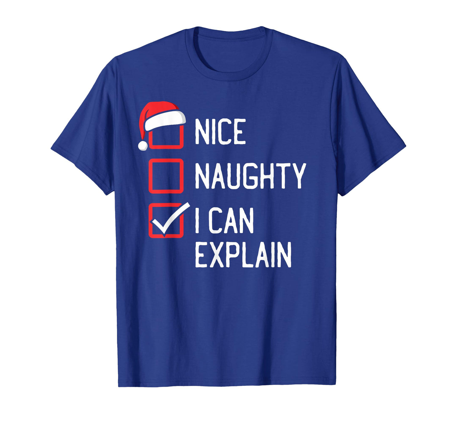 Nice Naughty List I Can Explain Christmas T-Shirt