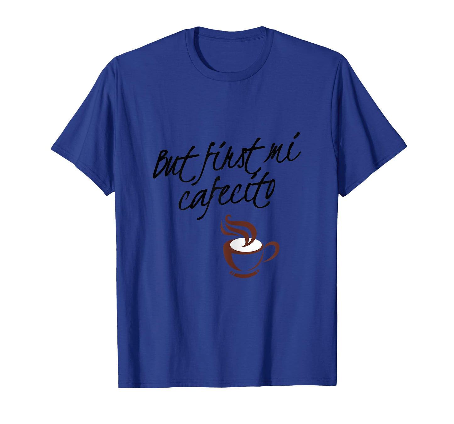 Womens But First Mi Cafecito - Spanish T-Shirt