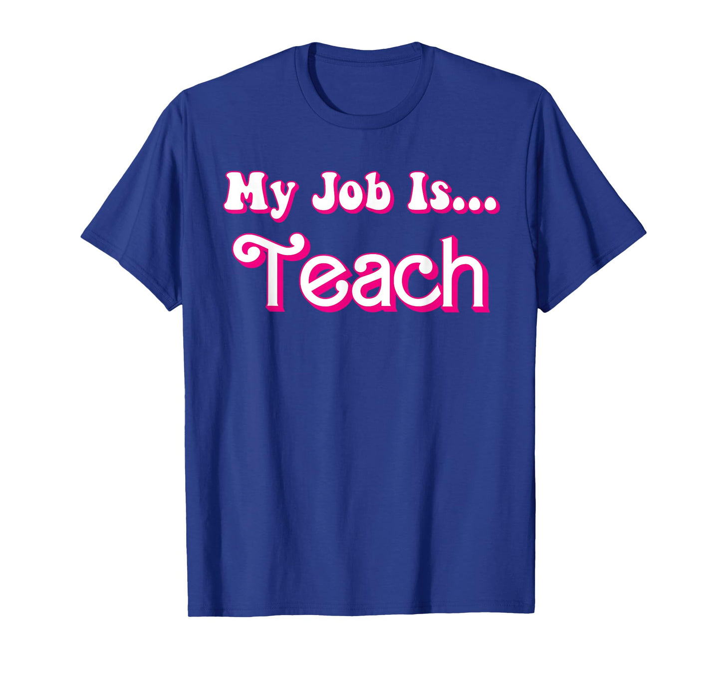 School Humor Funny Teacher Life My Job Is Teach Retro T-Shirt