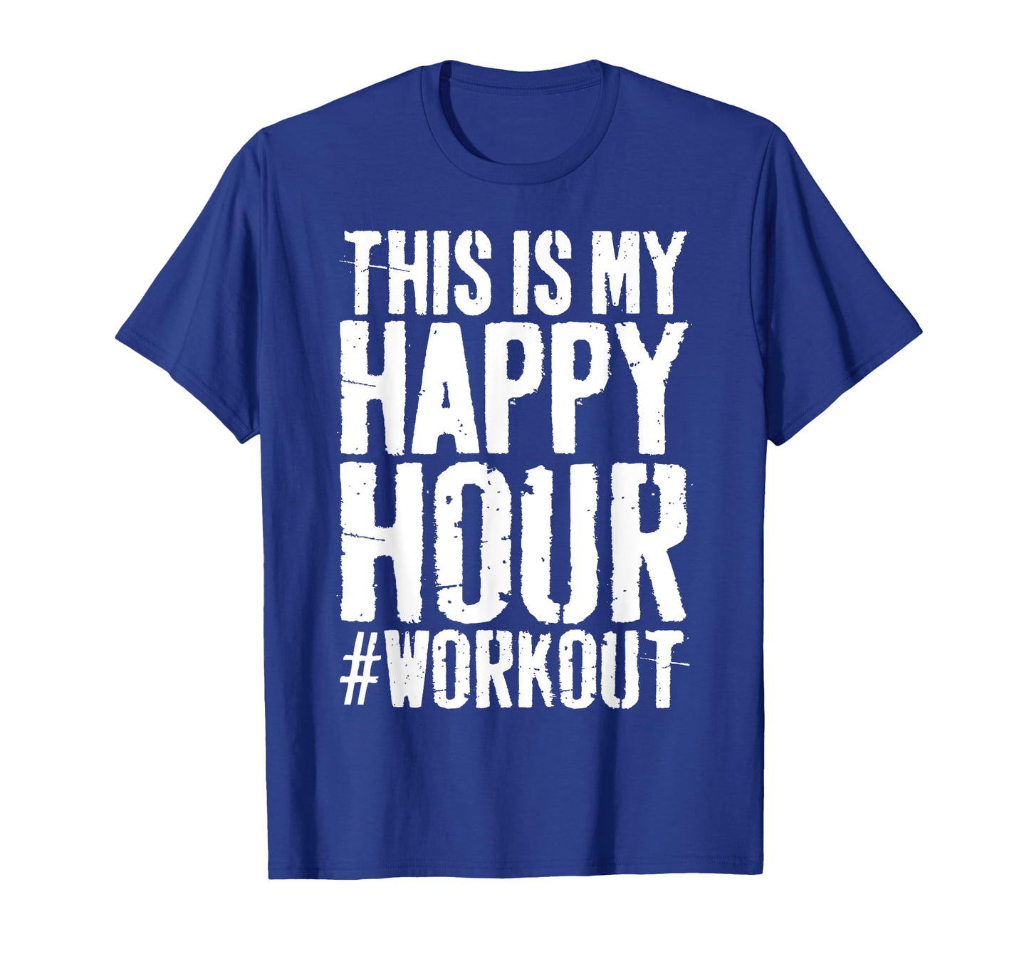 This is My Happy Hour Workout Shirt Men Women Hashtag Gym T-Shirt