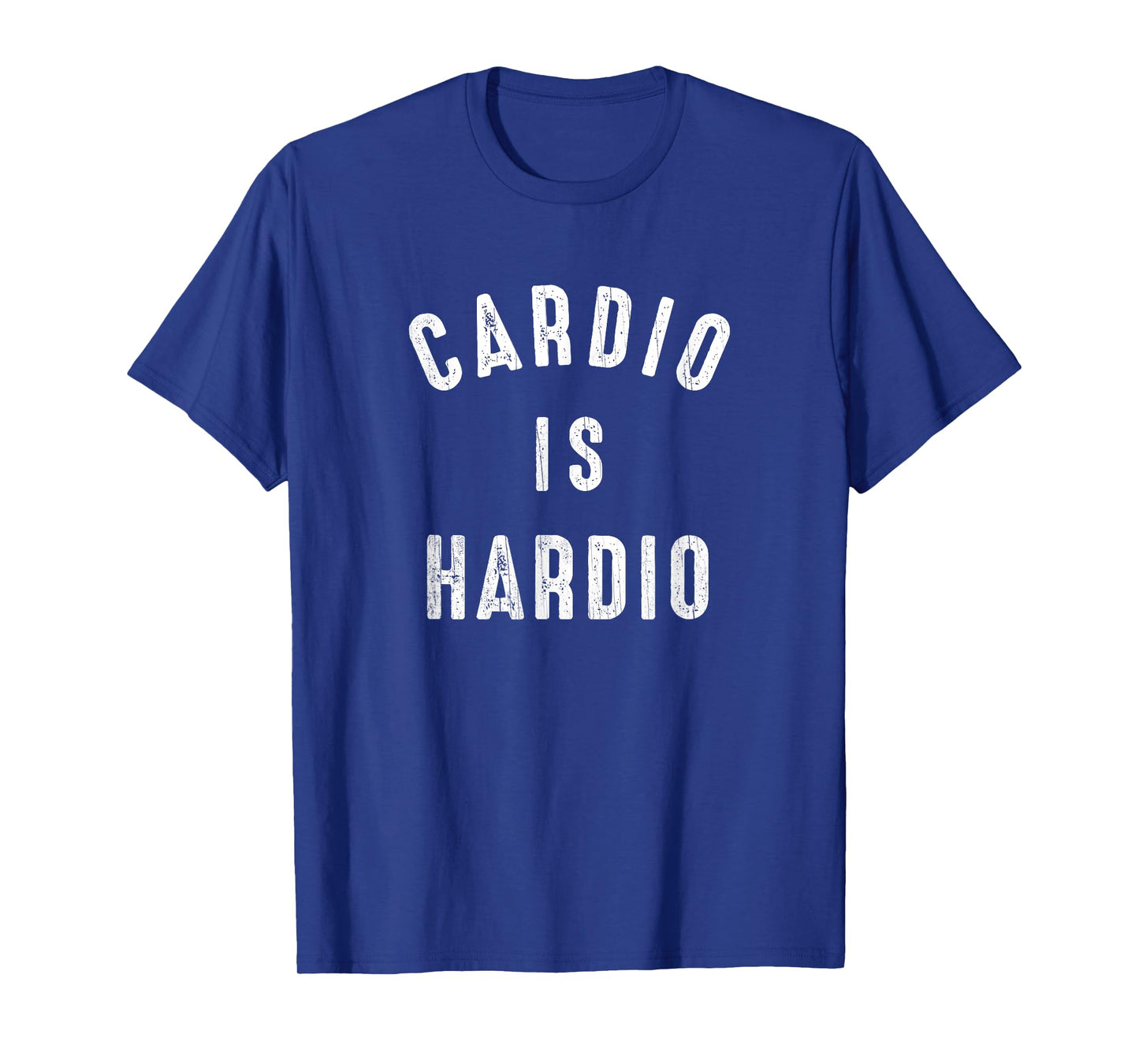 Funny Exercise Quote T-Shirt Cardio Is Hardio Jogging Tee T-Shirt