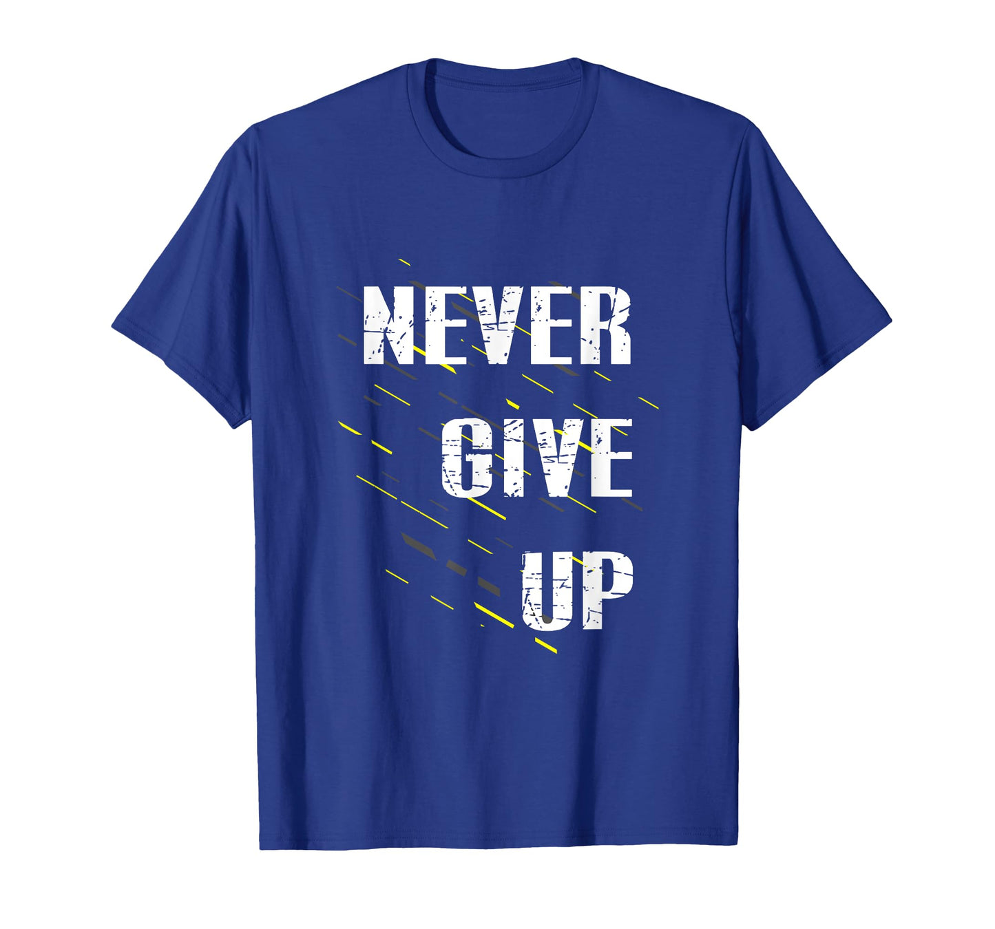 Never Give up T-Shirt