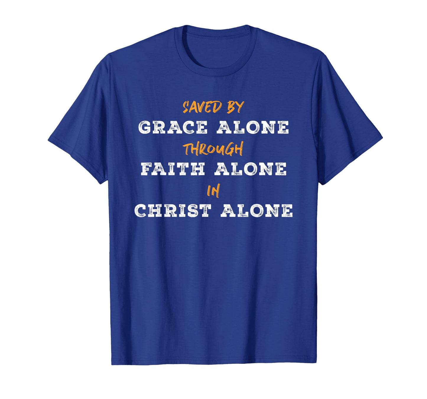 Saved By Grace Alone Solas of Reformed Theology Christian T-Shirt